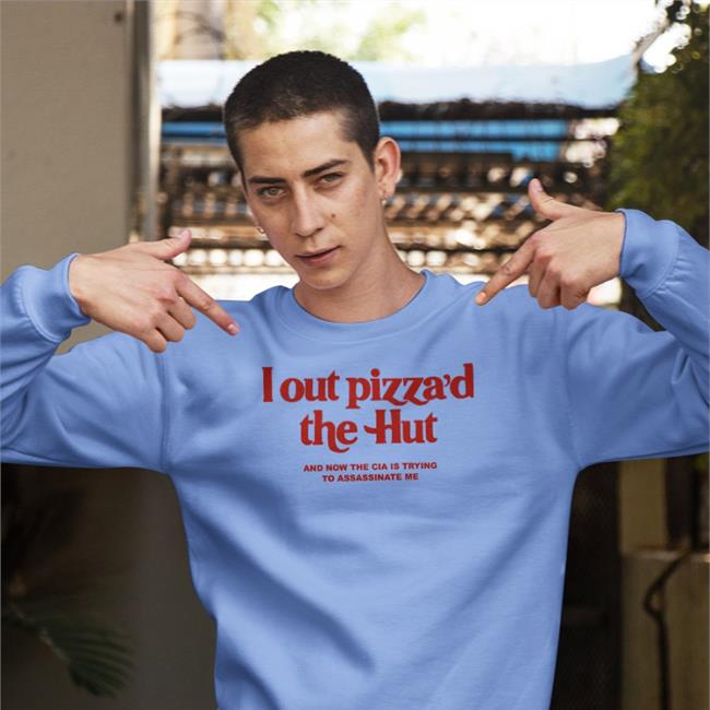 Cryingintheclub69 I Out Pizza'd The Hut Shirts