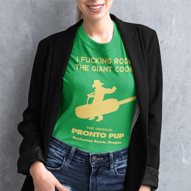 I Fucking Rode The Giant Cock The Original Pronto Pup Rockaway Beach Oregon Hoodie