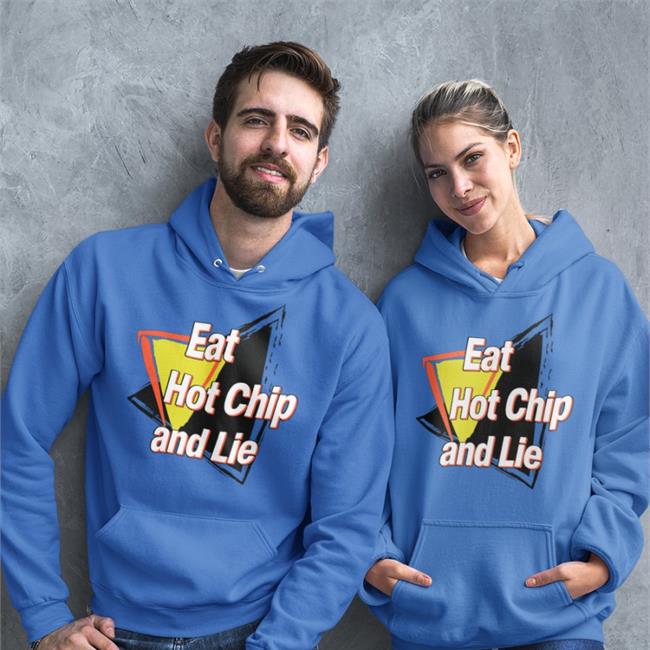 Eat Hot Chip And Lie T Shirts Shirts That Go Hard Eat Hot Chip And Lie T Shirts Shirts That Go Hard