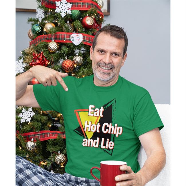 Eat Hot Chip And Lie T Shirts Shirts That Go Hard Shirts That Go Hard Eat Hot Chip And Lie T Shirt Shirtsthtgohard
