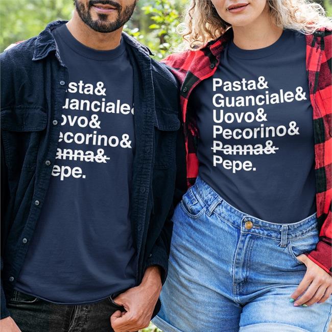 Elvislives Store Pasta & Guanciale & Uovo & Pecorino & Panna & Pepe Tee Shirt Pasta & Guanciale & Uovo & Pecorino & Panna & Pepe T Shirt