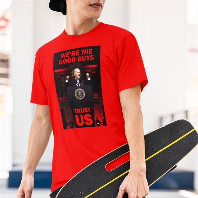 Luke Rudkowski We're The Good Guys Trust Us Shirt