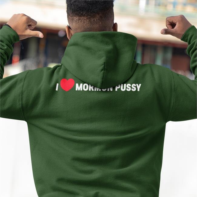 I Love Mormon Pussy Shirt