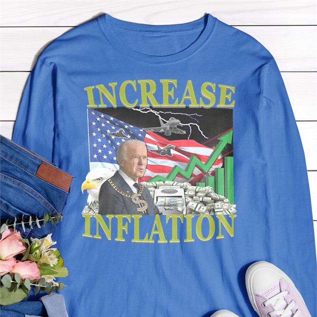 Hardshirts Increase Inflation Shirt