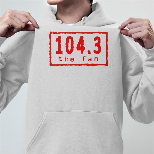104.3 The Fan Hoodie