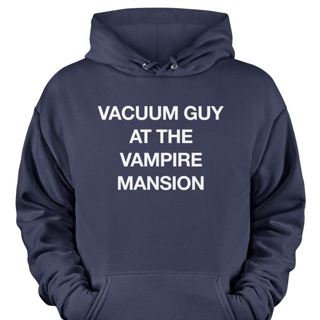 Vacuum Guy At The Vampire Mansion Funny T Shirt Black