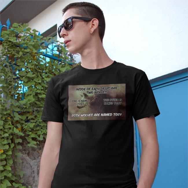 Shirts That Go Hard Inside Of Each Of Us Are Two Wolves One Is Named Toby Sweatshirt Black