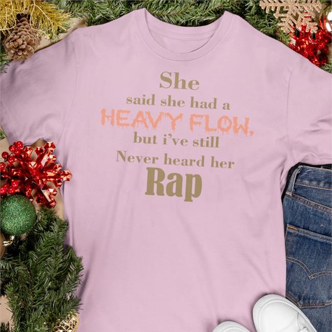 Heavy Flow T Shirts
