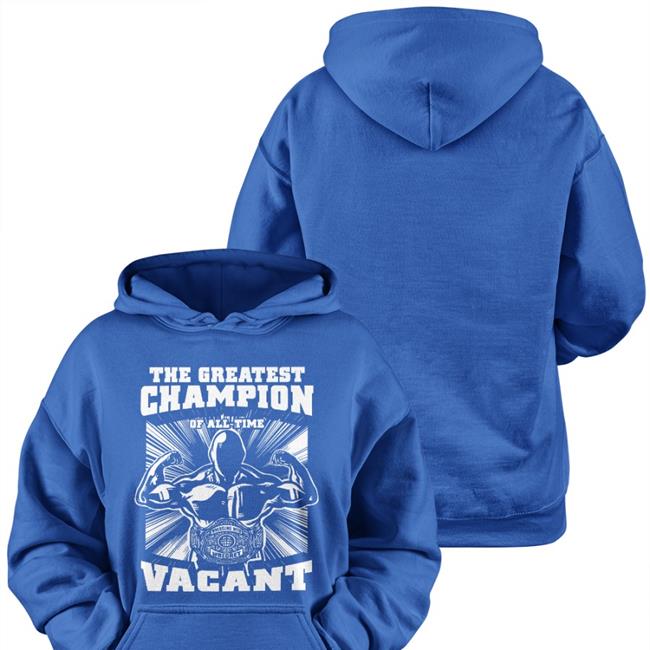 Greatest Champion Of All Time Vacant Tee Shirt Zmanbrianzane