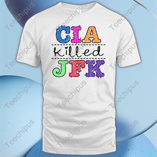 Thegoodshirts Cia Killed Jfk Official Shirt