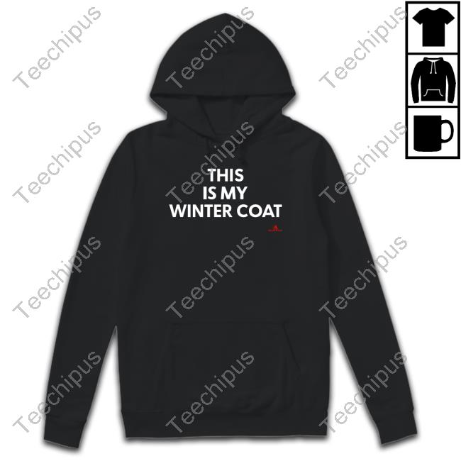 This Is My Winter Coat T-Shirt