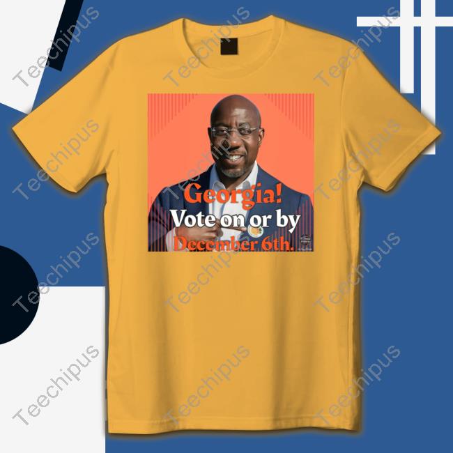 Georgia Vote On Or By December 6Th T Shirt