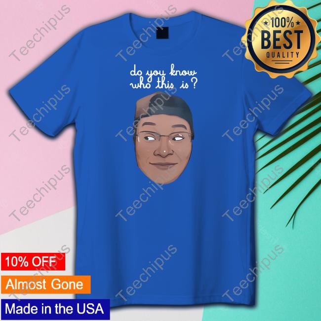 Trending Relmyers Do You Know Who This Is Shirt