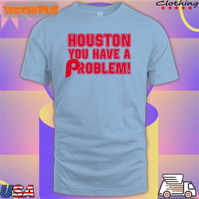 Houston You Have A Problem Crewneck Sweatshirt