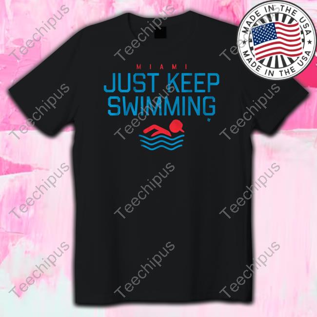 Breakingt Miami Baseball Just Keep Swimming Sweatshirt