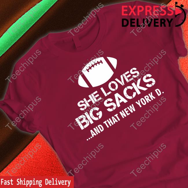 Giants She Loves Big Sacks And That New York D Hoodie