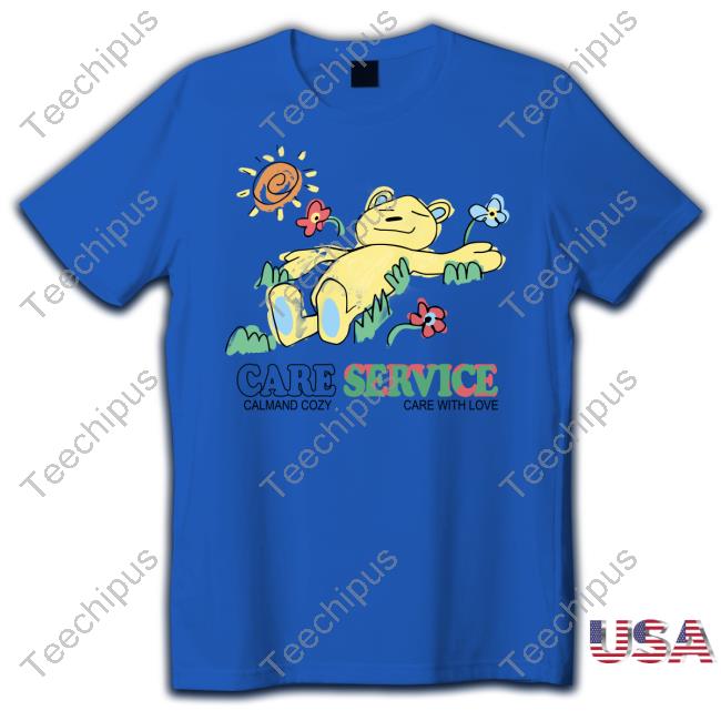 Care Calm And Cozy Service Care With Love Shirts
