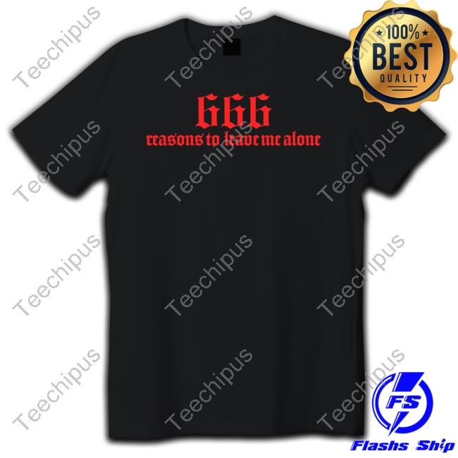 Kiwi 666 Reasons To Leave Me Alone T-Shirt