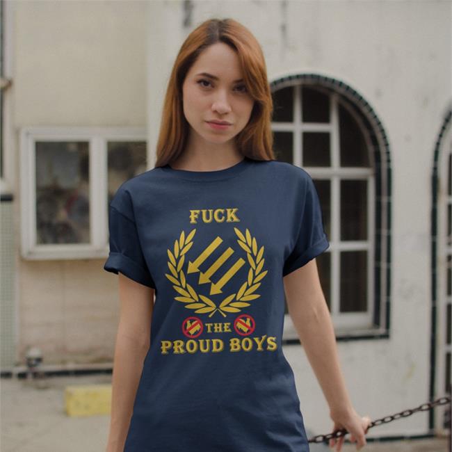 Fuck The Proud Boys T Shirts