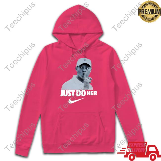 Drunkbytheturn Merch Tiger Woods Just Do Her Hoodied Golf Tiger Woods Just Do Her Sweatshirt