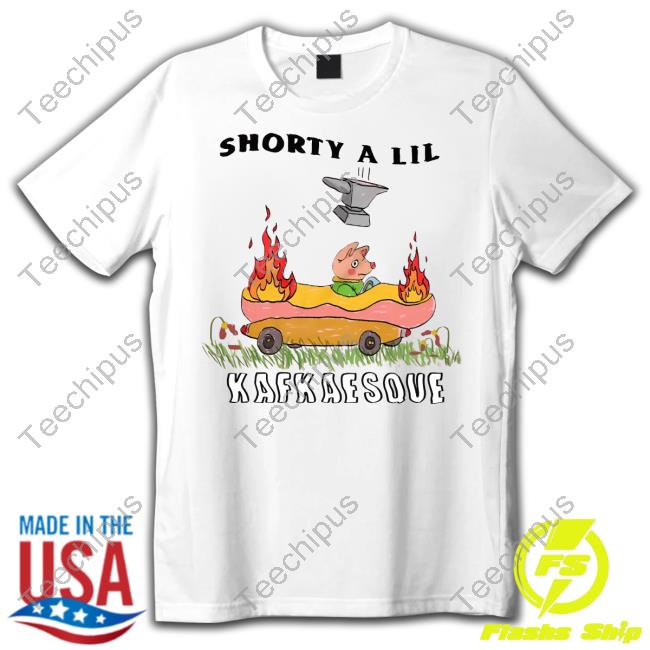 Shorty a Lil Kafkaesque T Shirt Justinsartstore