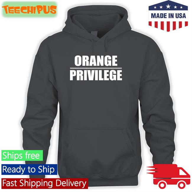 Orange Privilege T Shirt Juice Davis