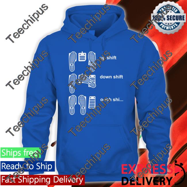 Peakauto Up Shift Down Shift Oooh Shi Shirt