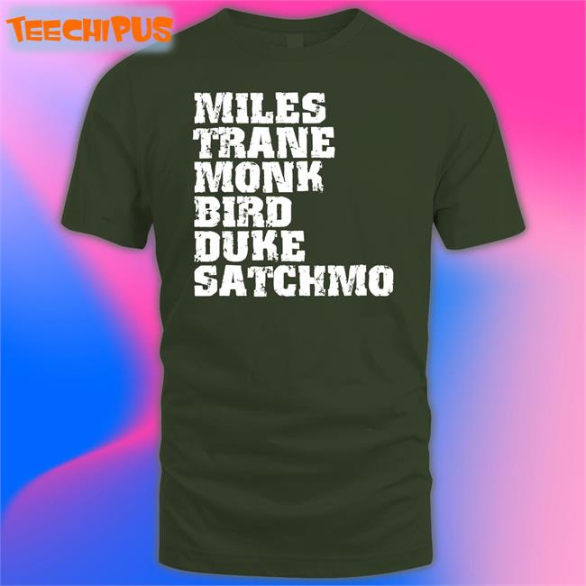 Bauwau Miles Trane Monk Bird Duke Satchmo Tee