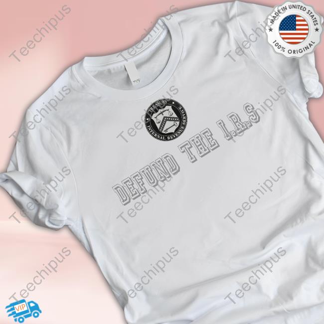 Niceshirtthanks Shop Defund The Irs Tee