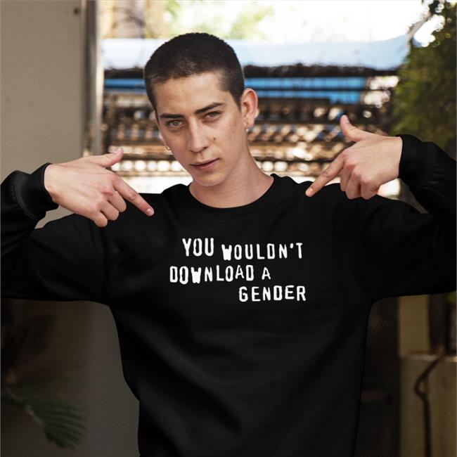 You Wouldn't Download A Gender Shirt Psx Lilith Blm Acab You Wouldn't Download A Gender Hoodie