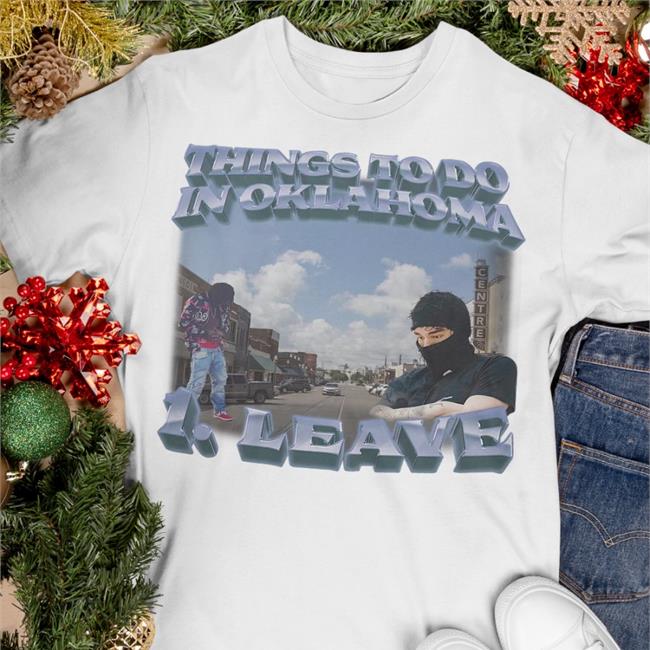 Swag Stimulus Things To Do In Oklahoma One Leave Shirt
