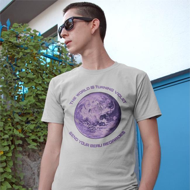 Anus The World Is Turning Violet Send Your Beau Regardes Tees
