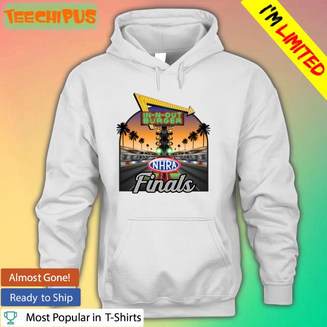 In-N-Out Burger Nhra Finals Shirt
