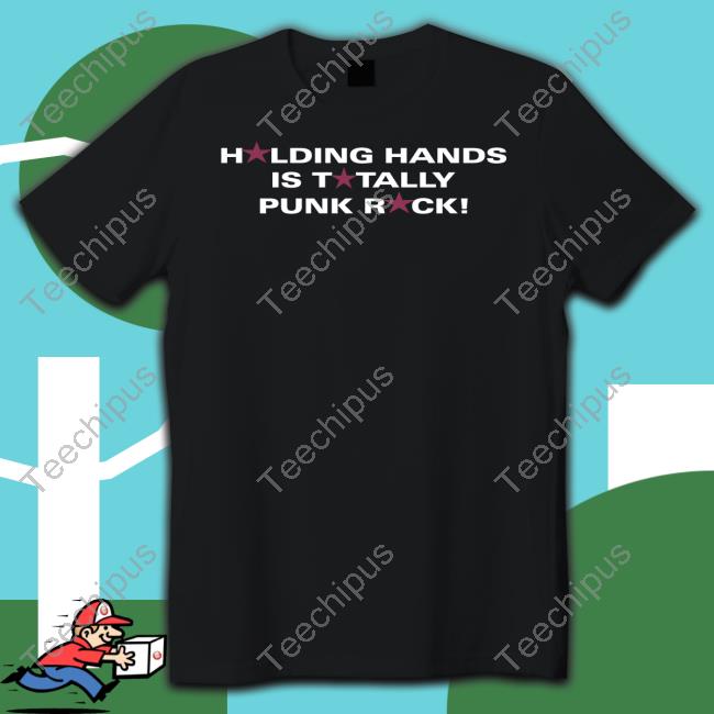 Holding Hands Is Totally Punk Rock Tees