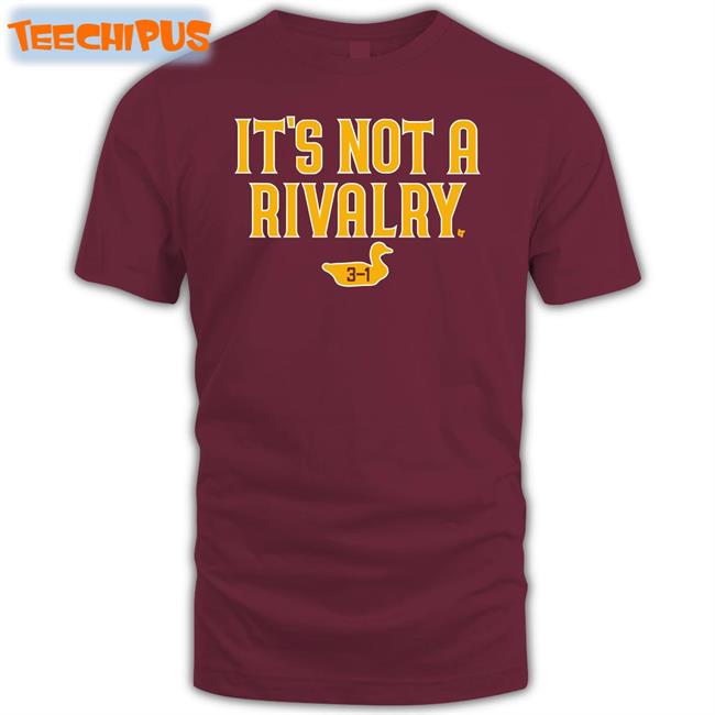 San Diego It's Not A Rivalry Tee