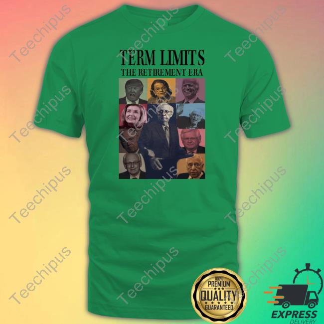 Timecapsuledesign Term Limits The Retirement Era T Shirt