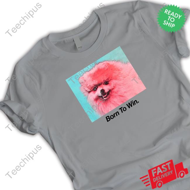 Collusion Born To Win New Shirt