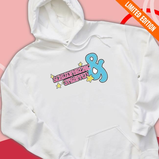 Schizophrenic & Strapped Hoodie