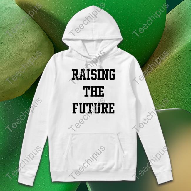 Raising The Future Tee