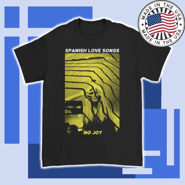 Original No Joy Hoodie Sweatshirt Spanish Love Songs Shop