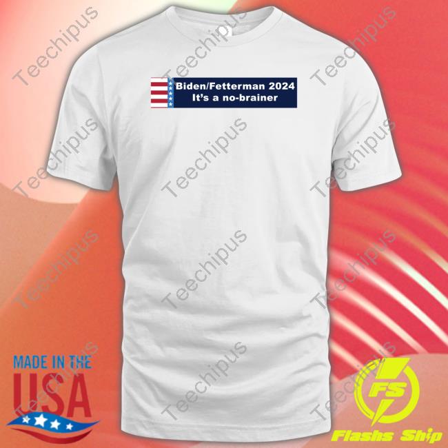 Joe Biden John Fetterman 2024 Shirt