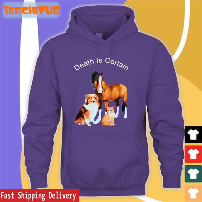 Death Is Certain Sweatshirt