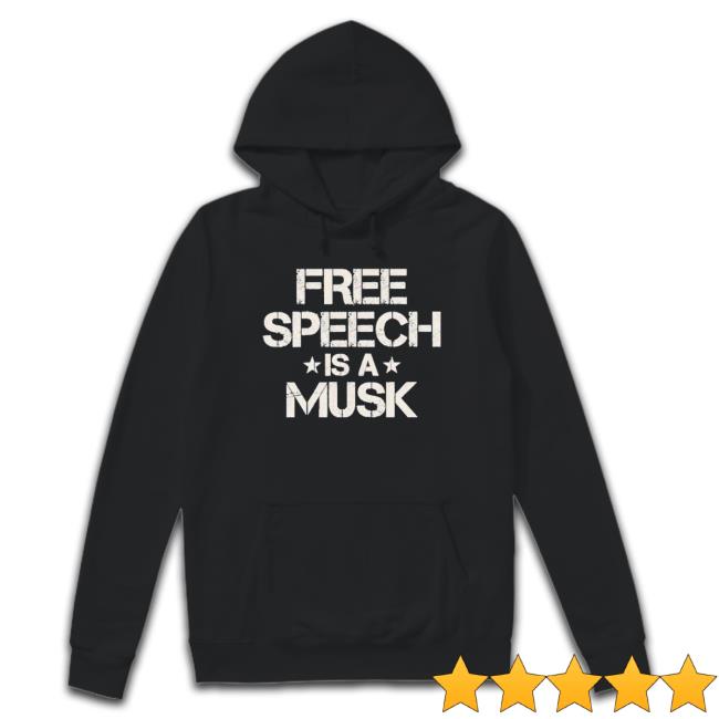 Free Speech Is A Musk Hoodie