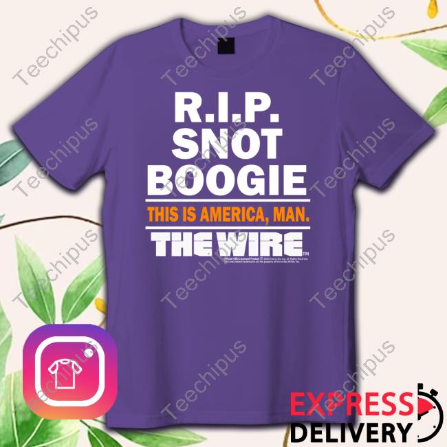 Thissportinglife Store Rip Snot Boogie This Is America Man The Wire T Shirt