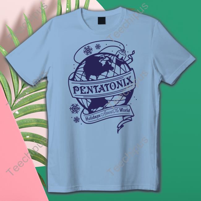 Pentatonix Holidays Around The World Tee Shirt