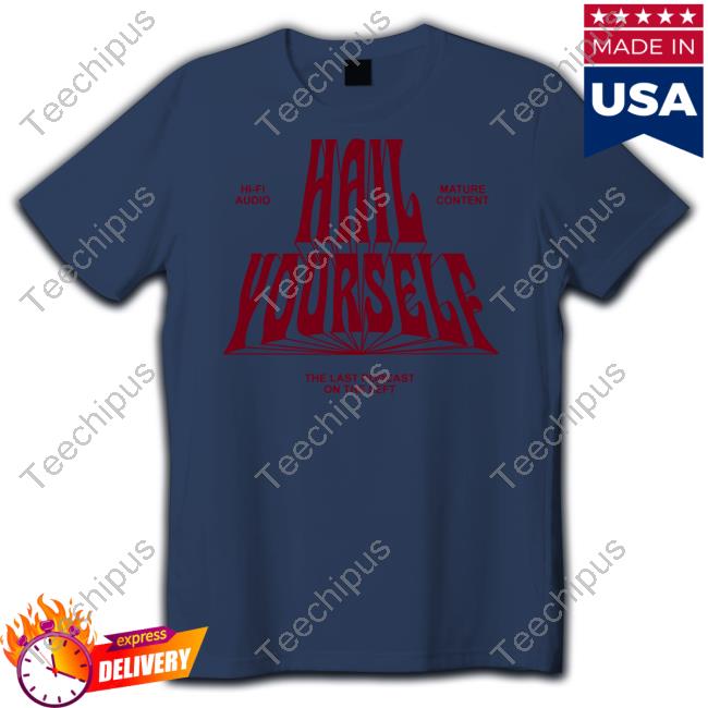 Hi-Fi Audio Mature Content Hail Yourself Tee Shirt