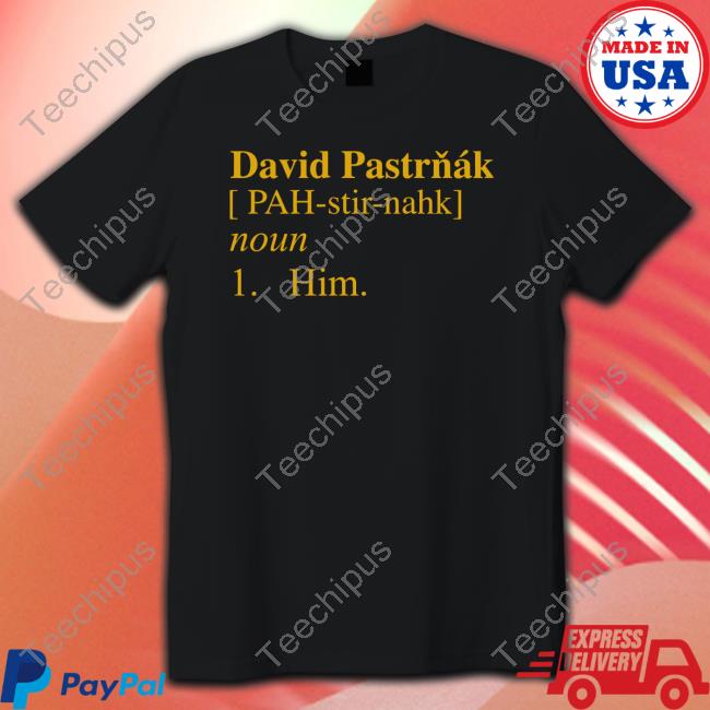 Barstoolsports Merch David Pastrňák [Pah-Stir-Nahk] Noun 1 Him Tee