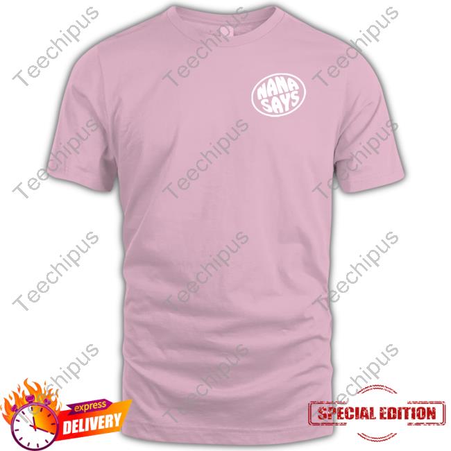 Lex Dreamies Nana Says Don't Skip A Meal T-Shirt