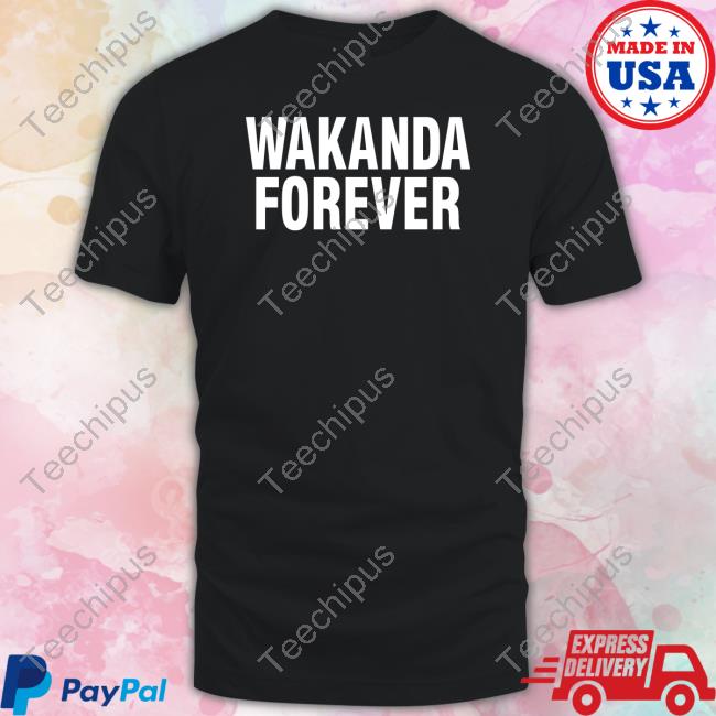 Wakanda Forever Shirts