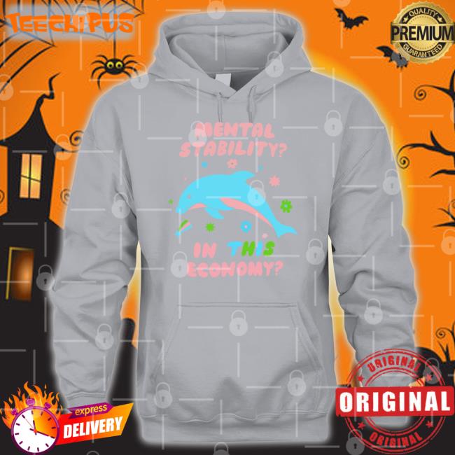 Mental Stability In This Economy T Shirt